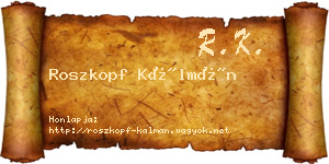 Roszkopf Kálmán névjegykártya